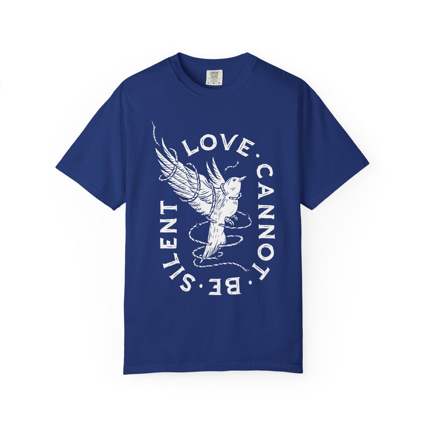 "Love Cannot Be Silent" Unisex Heavyweight T-Shirt