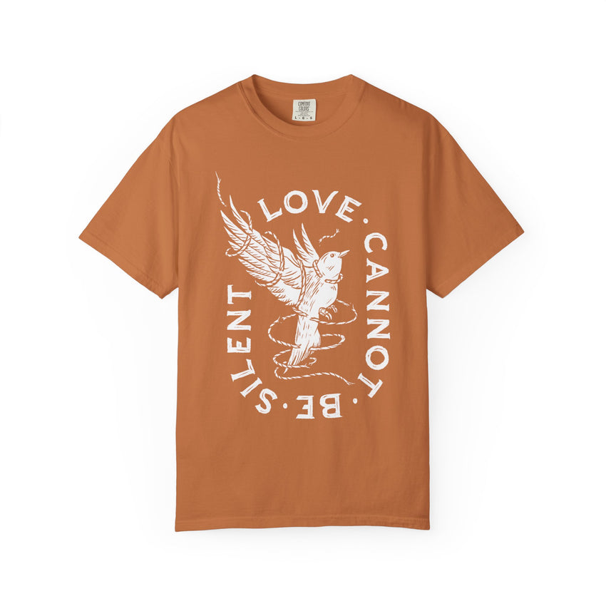 "Love Cannot Be Silent" Unisex Heavyweight T-Shirt