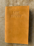 "Love Anyway" Leather Journal