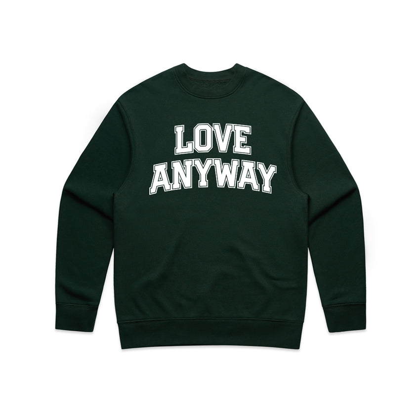 "Love Anyway" Unisex Sweatshirt, Pine Green