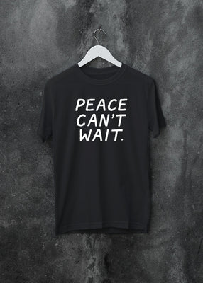 Peace Can't Wait Unisex Shirt