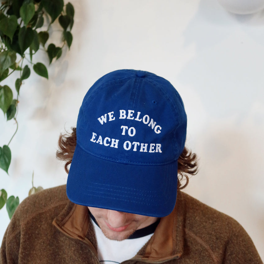 "We Belong To Each Other" Embroidered Hat