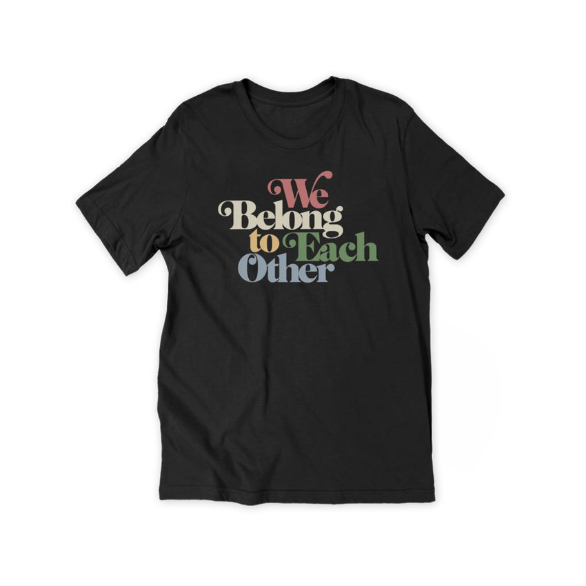 "We Belong To Each Other” Vintage Unisex T-Shirt