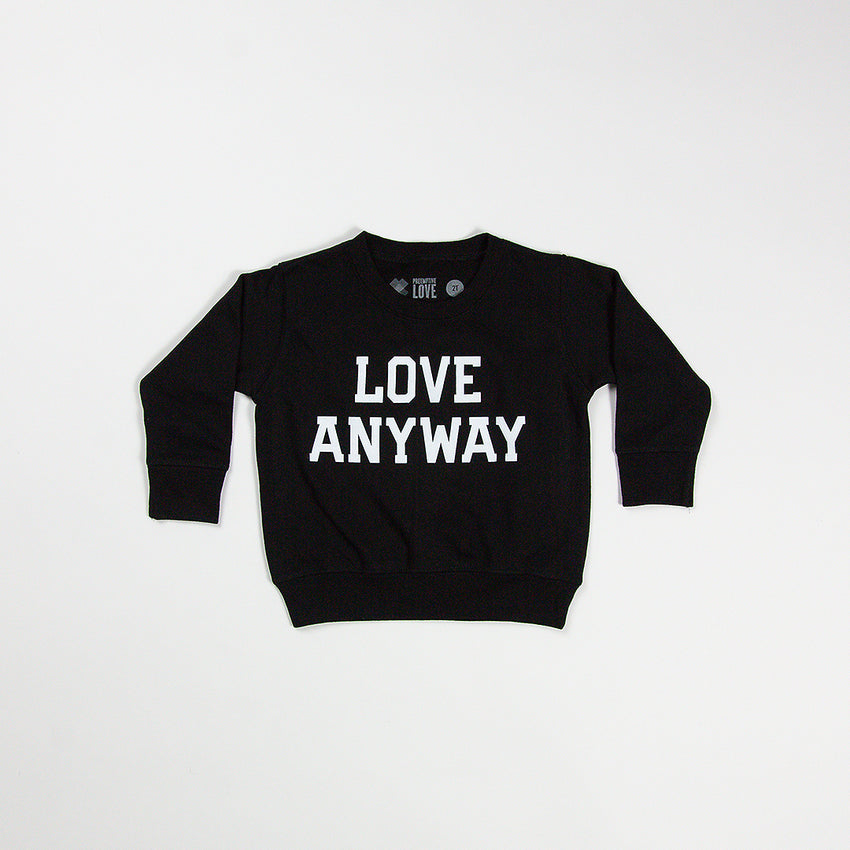 "Love Anyway" Kid Sweatshirt Black