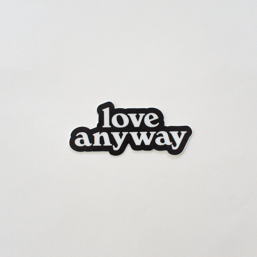 Love Anyway Shop Sticker Pack