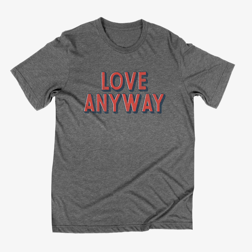 "Love Anyway" Vintage Unisex T-Shirt
