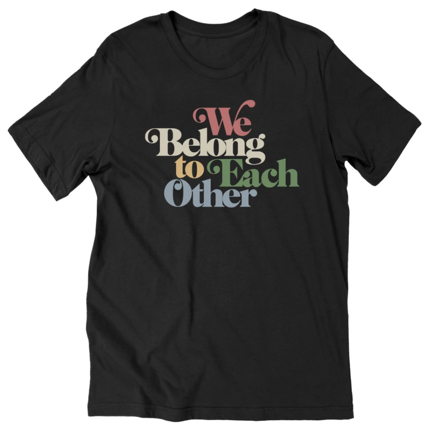 "We Belong To Each Other” Vintage Unisex T-Shirt